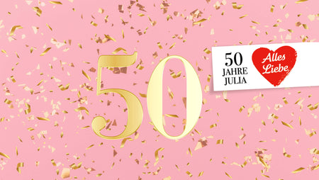 Julia - 50 Jahre Alles Liebe!