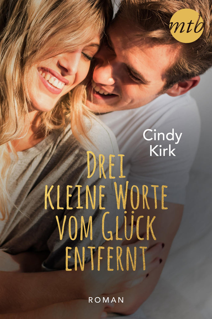 Drei kleine Worte vom Glück entfernt CORA Verlag