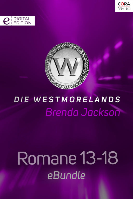 Die Westmorelands - Romane 13-18