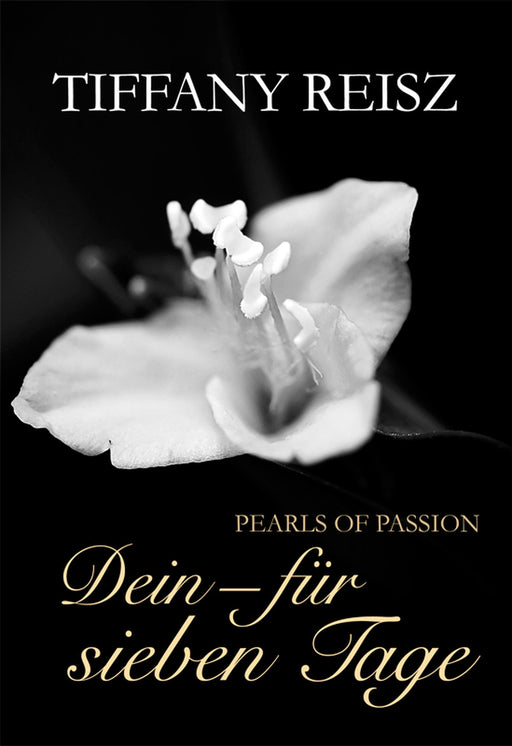 Pearls of Passion: Dein - Für sieben Tage