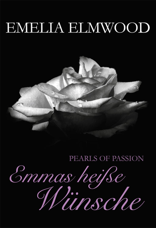 Pearls of Passion: Emmas heiße Wünsche